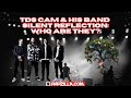 Silent Reflection: Who is the TDS Cam Fronted Band?