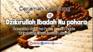 Ceramah Sunda Dzikir, Ibadah Nu Pohara