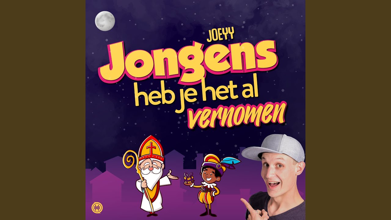 Jongens Heb Je het Al Vernomen - YouTube