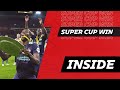 HUNGRY FOR MORE 🤤 | INSIDE Super Cup win 🏆