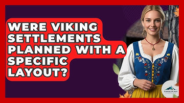 Were Viking Settlements Planned With A Specific Layout? - Unmapping Scandinavia