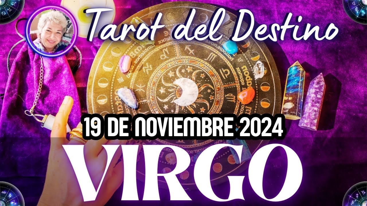 VIRGO HOY ♍️ Horóscopo de hoy 19 de Noviembre 2024 | Tarot del Destino ...