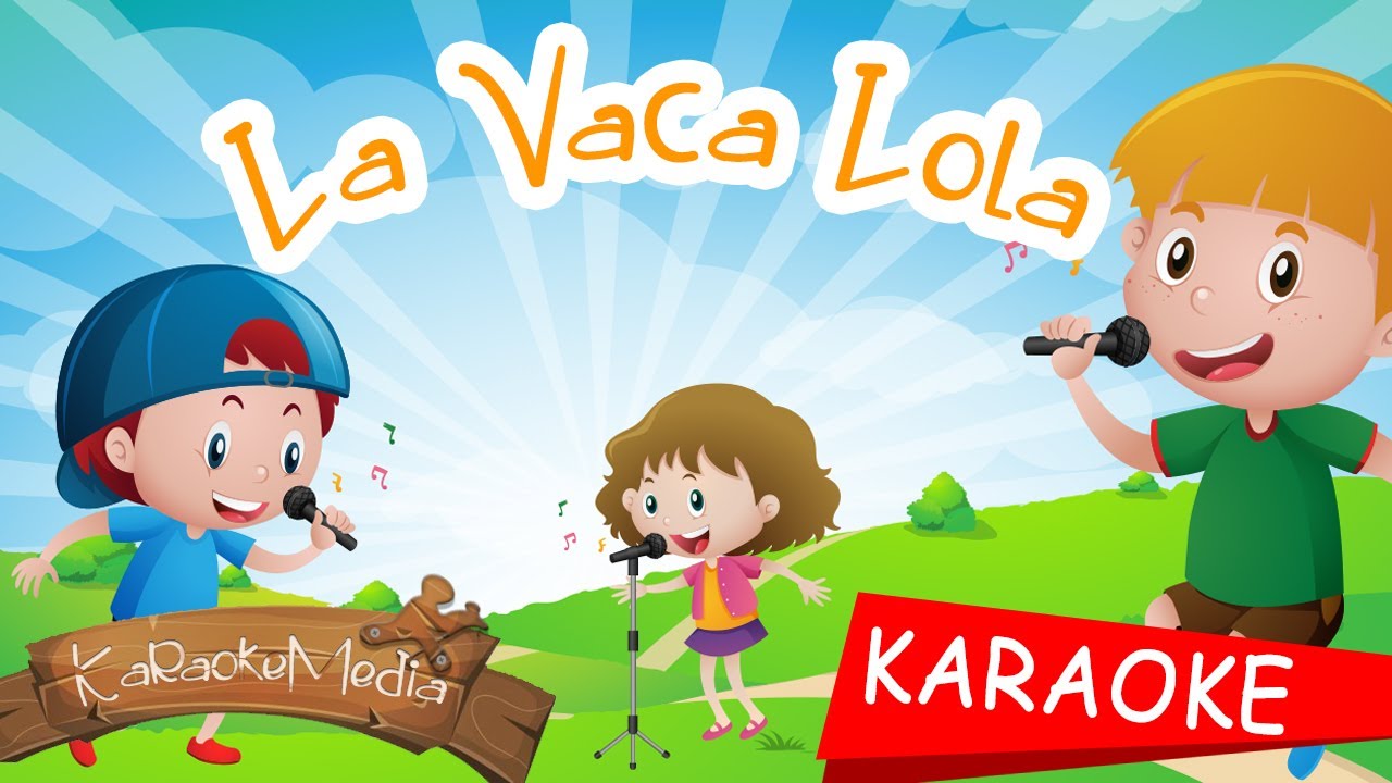 La Vaca Lola - Cantajuegos  (KARAOKE INFANTIL)  LETRA