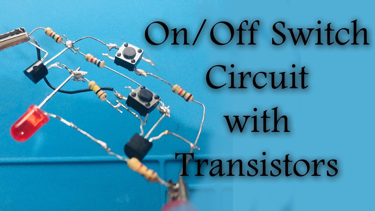 Push button On/Off Switches with Transistors - YouTube