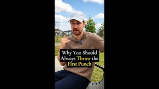 Why You Should Always Throw the First Punch #shorts
