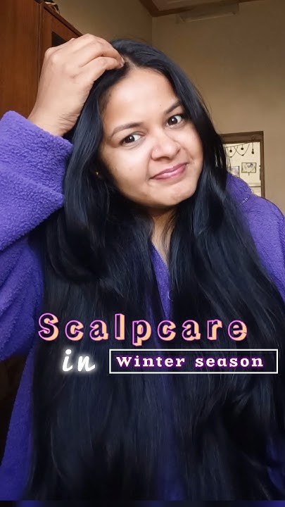  How I take care of my hair / scalp in this winter season ️☃️ #haircare ...