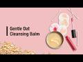 Gentle Oat Cleansing Balm