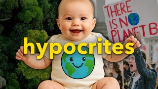 Why Climate Activists Are HYPOCRITES for Having Kids