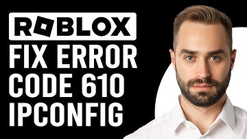 How To Fix Error Code 610 Roblox Ipconfig (What Is Error Code 610 On Roblox?)