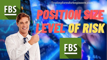 FBS Trader - Position size level of risk - Trading forex for beginners