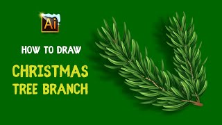 HOW TO DRAW A CHRISTMAS TREE BRANCH. ADOBE ILLUSTRATOR TUTORIAL