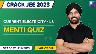 Current Electricity Class 12 Physics Important Questions (Menti Quiz) for JEE Main & Advanced 2023