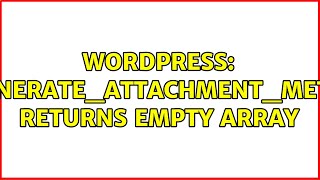 Wordpress: wp_generate_attachment_metadata returns empty array