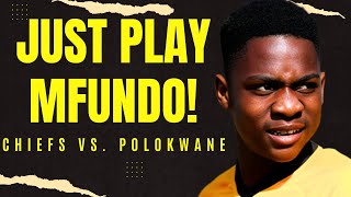 Mfundo Can EXPLOIT Polokwane's BIGGEST Weakness! | Kaizer Chiefs v Polokwane City