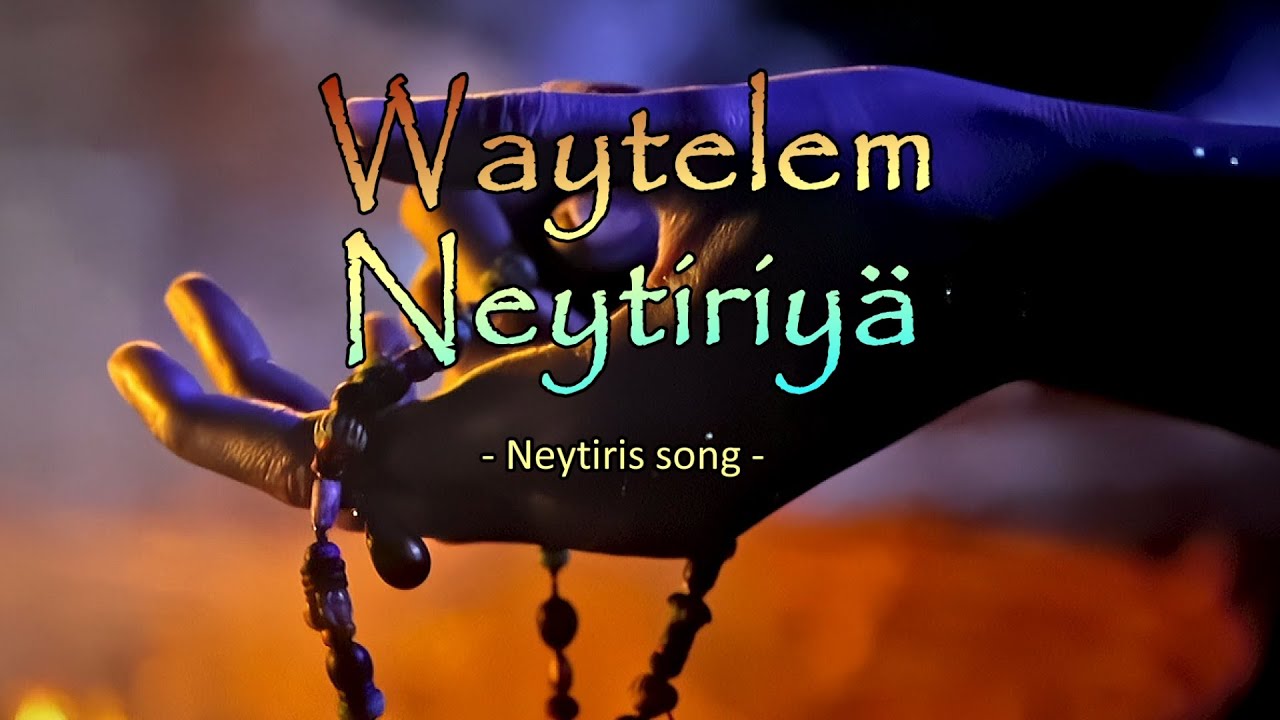 Waytelem Neytiriy   The song from Neytiri from Avatar 2   The way of water