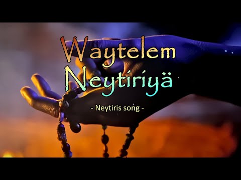 Waytelem Neytiriyä – The song from Neytiri from "Avatar 2 – The way of water"