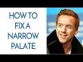 How To Fix A Narrow Palate