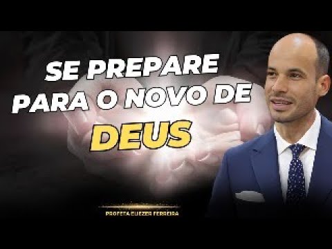 SE PREPARE PARA O NOVO DE DEUS - PROFETA ELIEZER FERREIRA - YouTube