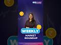 Weekly market round up - Week ending on 29th May, 2026
