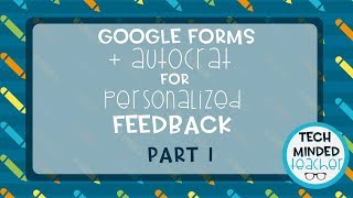 Digital Grading: Google Forms + Autocrat - Part 1
