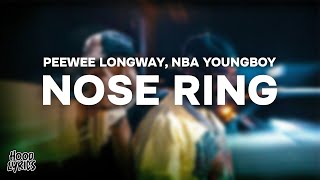 Peewee Longway - Nose Ring (Lyrics) ft. NBA YoungBoy