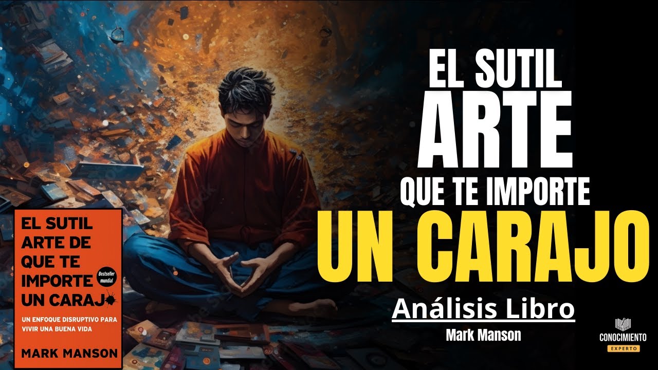 EL SUTIL ARTE DE QUE TE IMPORTE UN CARAJO (Mentoria Salud Mental