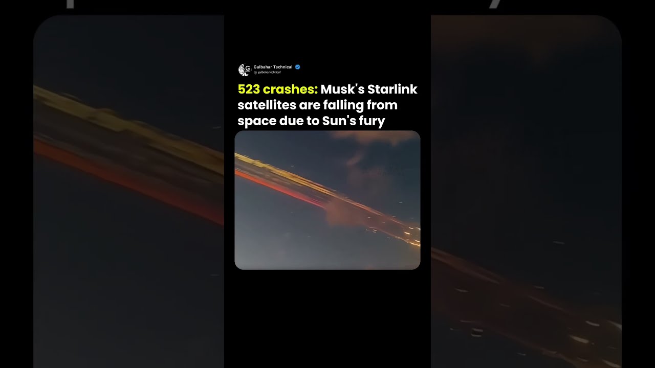 Starlink Satellites Falling Due To Solar Fury 523 Crash From Space Lost In Orbit 