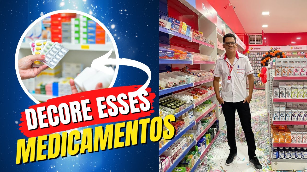 DECORE esses MEDICAMENTOS e SEJA Balconista de FARMÁCIA