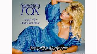 Samantha Fox - Touch Me (I Want Your Body) - ringtone by RavensBox