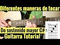 Diferentes Maneras De Tocar DO Sostenido Mayor ( C# ) ( Do# ) En Guitarra Acustica Tutorial Facil