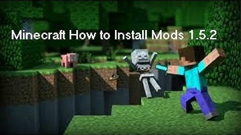 Minecraft: How to install mods for 1.5.2