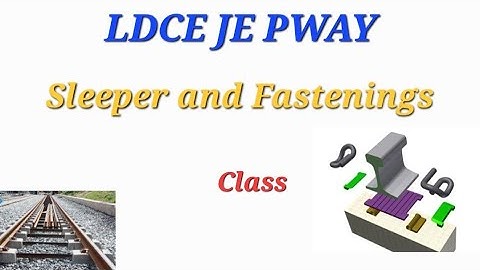 LDCE JE PWAY CLASS SLEEPER AND FASTENING @RailPath @CHANDSTUDYPOINT