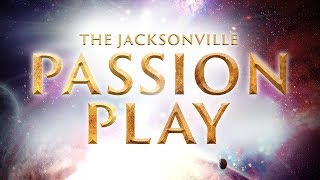 Jacksonville Passion Play 2017