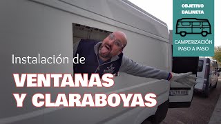 Cómo INSTALAR VENTANAS y CLARABOYAS | #2 Camperizar furgoneta