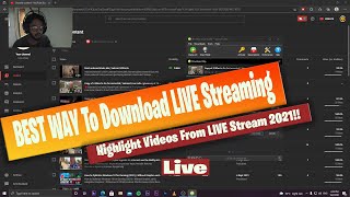 BEST WAY To Download LIVE Streaming | Highlight Videos From LIVE Stream 2021!!