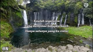 HAZRUL NIZAM - KAULAH SEGALANYA (LIRIK)