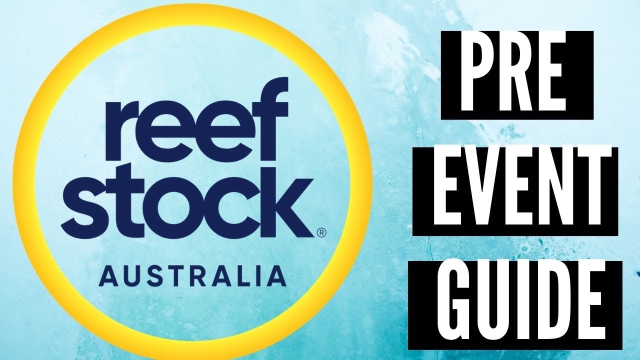 ReefStock Australia 2021 - Pre Event Guide! - YouTube