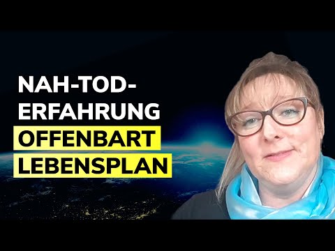 Nahtoderfahrung bewirkt Konfrontation mit Lebensplan | Karin Barb