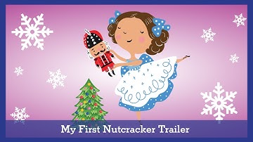 My First Nutcracker Trailer