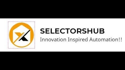 Xpath and CSS Selectors Tool - SelectorsHub (CONGRATULATIONS!!!! SANJAY AND TEAM)