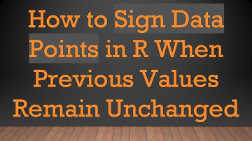 How to Sign Data Points in R When Previous Values Remain Unchanged