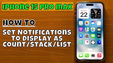 How to Set Notifications To Display As Count/Stack/List iPhone 15 Pro Max
