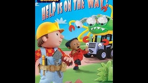 Bob the Builder Help Is On The Way (2005) Video