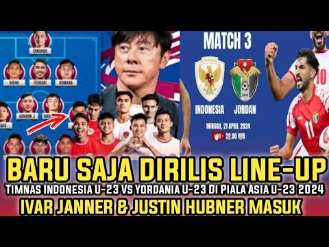 🔴Ivar Janner main! Resmi Sty Rilis Line-Up Timnas Indonesia U-23 Vs Yordania Piala Asia U-23 2024