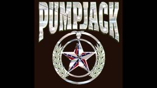 Pumpjack - Gonna Last