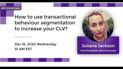 How To Use Transactional Behaviour Segmentation To Increase Your CLV?
