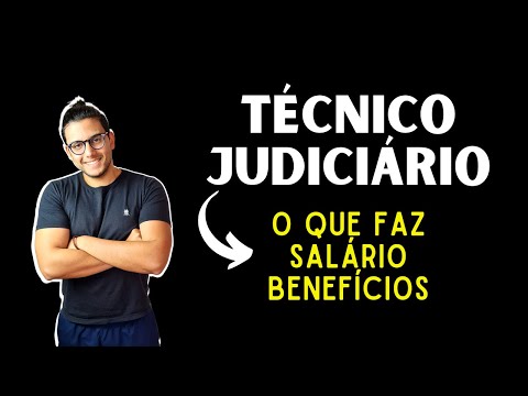 TUDO SOBRE TÉCNICO JUDICIÁRIO! CARREIRA, SALÁRIO, BENEFÍCIOS – TRE, TRF, TRT