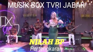 Pertengkaran - Nilah BP