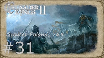 Crusader Kings 2 Way of Life Greater Poland to Wendish Empire [Ep. 31]