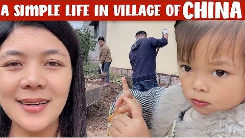 A Simple Life in Village of China that has a great way of living 